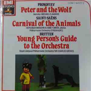 Prokofiev, Saint-Saëns - Britten, Efrem Kurtz, Michael Flanders, Sir Charles Groves - Peter And The Wolf / The Carnival Of The Animals/Young Person's Guide To The Orchestra
