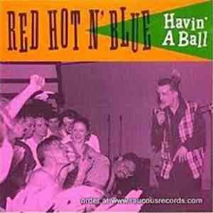Red Hot 'n' Blue - Havin' A Ball