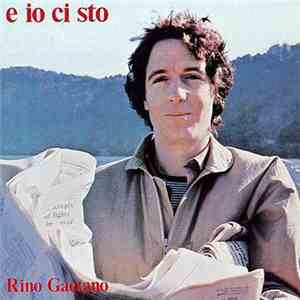 Rino Gaetano - E Io Ci Sto