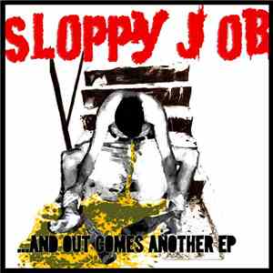 Sloppy Job - ...And Out Comes Another EP