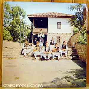 Tale Ognenovski - Staro Kukuško Oro