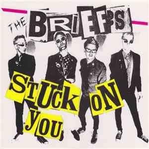 The Briefs - Stuck On You