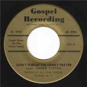 The Brooklyn Allstars - Don't Forget The Family Prayer / Lord I Want To Rest