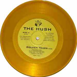 The Hush - Golden Years/Possessed