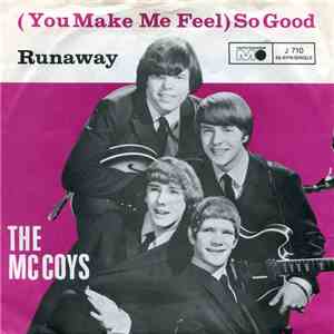 The McCoys - (You Make Me Feel) So Good / Runaway