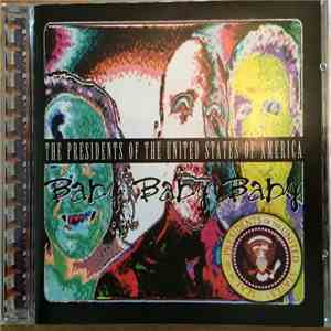 The Presidents Of The United States Of America - Baby Baby Baby