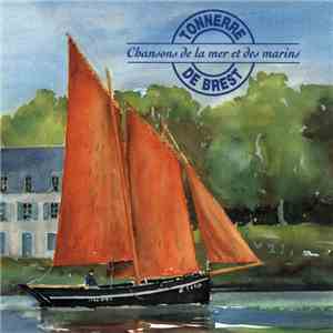 Tonnerre De Brest - Chansons De La Mer Et Des Mariniers