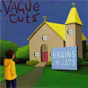 Vague Cuts - Brains In Vats