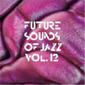 Various - Future Sounds Of Jazz Vol. 12