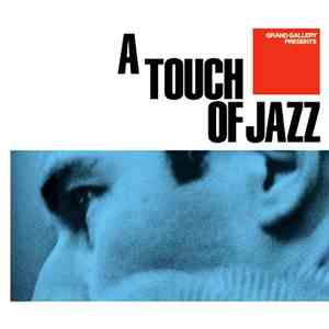 Various - Grand Gallery Presents A Touch Of Jazz