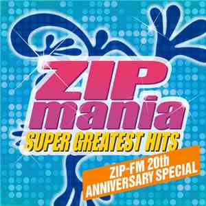 Various - Zipmania Super Greatest Hits (Zip-FM 20th Anniversary Special)