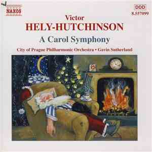 Victor Hely-Hutchinson, City Of Prague Philharmonic Orchestra, Gavin Sutherland  - A Carol Symphony