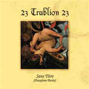 23 Trublion 23 - Sans Titre (Deuxième Partie)