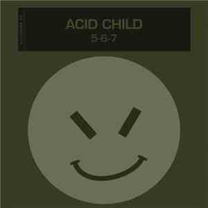 Acid Child - 5-6-7