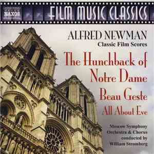 Alfred Newman, Moscow Symphony Orchestra & Moscow Symphony Chorus, William Stromberg - The Hunchback Of Notre Dame / Beau Geste / All About Eve