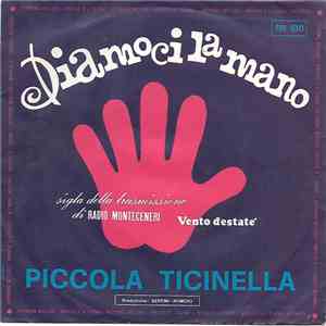 Anita Traversi, Renzo Filippi  - Diamoci La Mano / Piccola Ticinella