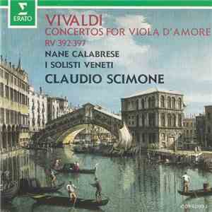 Antonio Vivaldi - Nane Calabrese, I Solisti Veneti, Claudio Scimone - Concertos For Viola D'amore RV 392-397