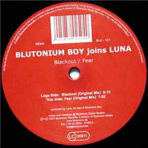Blutonium Boy Joins Luna - Blackout / Fear