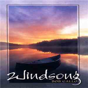 Bob Gallo - Windsong