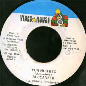 Buccaneer - Yuh Nuh Beg
