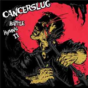 Cancerslug - Battle Hymns II