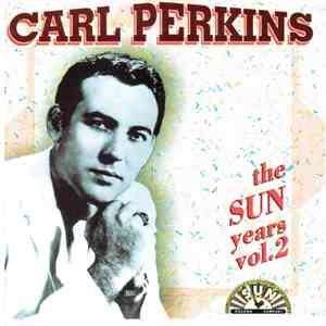 Carl Perkins - The Sun Years Vol. 2