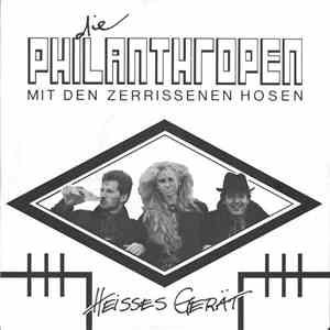 Die Philanthropen Mit Den Zerrissenen Hosen - Heisses Gerät