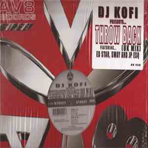 DJ Kofi Featuring Ed Star, JP Esq & Sway - Throwback (U.K. Mix)