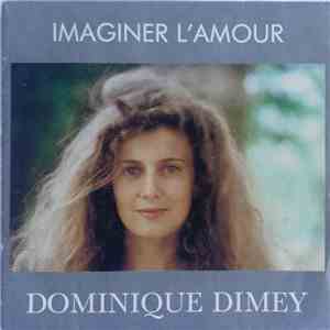 Dominique Dimey - Imaginer L'Amour