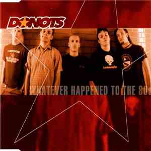Donots - Whatever Happened To The 80s