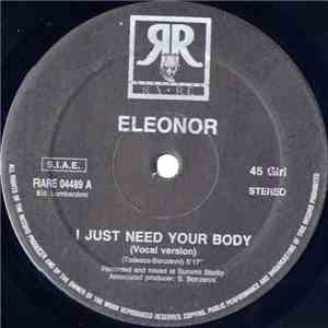 Eleonor - I Just Need Your Body