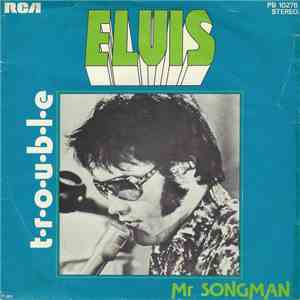 Elvis - T-R-O-U-B-L-E