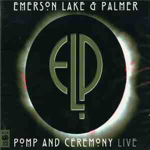 Emerson Lake & Palmer - Pomp And Ceremony (Live)
