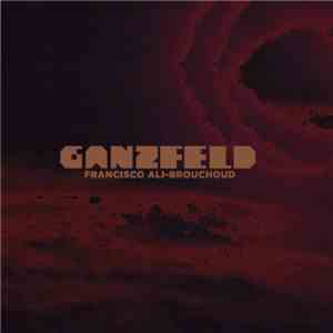 Francisco Ali-Brouchoud - Ganzfeld