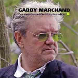 Gabby Marchand - Des Journées Entières Dans Les Arbres