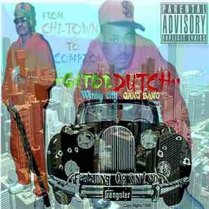 Gator Dutch, Og Sin Loc Blackburn, funkysoulbrotha - From Chi-Town To Compton Windy City Gang-Bang