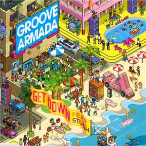 Groove Armada Feat. Stush & Red Rat - Get Down