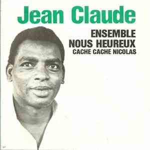 Jean-Claude - Ensemble Nous Heureux / Cache Cache Nicolas