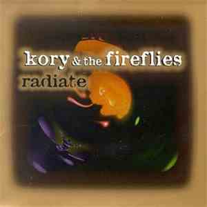 Kory & The Fireflies - Radiate