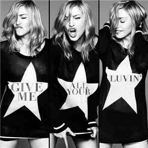 Madonna feat. Nicki Minaj & M.I.A.  - Give Me All Your Luvin'