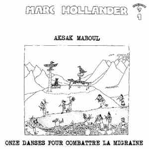 Marc Hollander, Aksak Maboul - Onze Danses Pour Combattre La Migraine