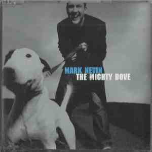 Mark E Nevin - The Mighty Dove