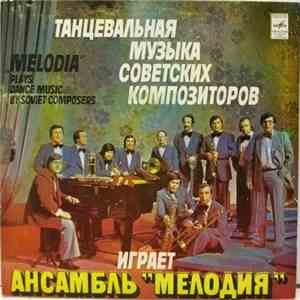 "Melodia" Ensemble - Plays Dance Music By Soviet Composers