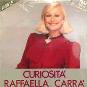 Raffaella Carrà - Curiosità
