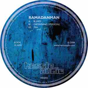 Ramadanman - Blimey / Drowning / Tak
