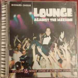 Richard Cheese - Lounge Against The Machine