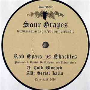 Rob Sparx vs. Shackles - Cold Blooded / Serial Killa
