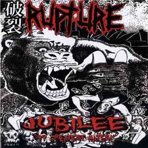 Rupture - Jubilee "49 Greatest Hates"