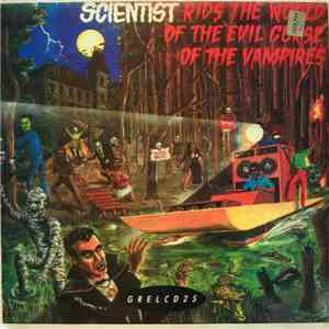 Scientist - Scientist Rids The World Of The Evil Curse Of The Vampires