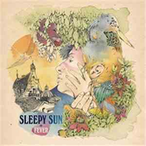 Sleepy Sun - Fever